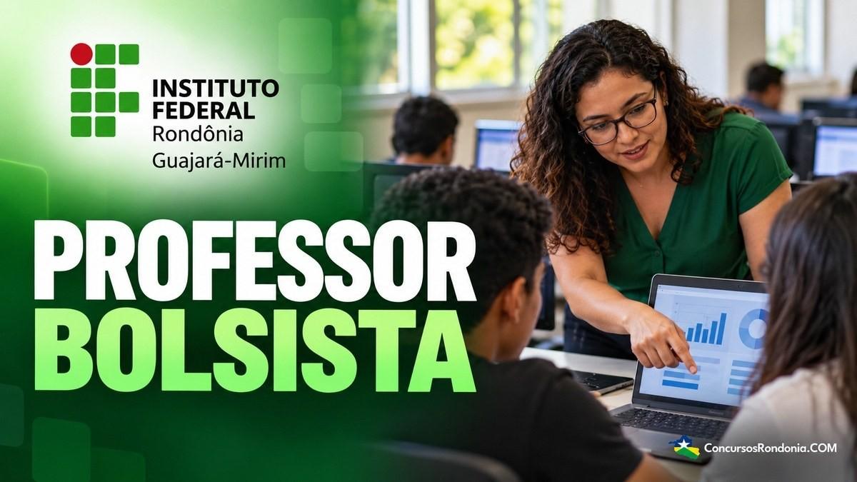 IFRO seleciona professor bolsista em Guajará-Mirim por R$ 3 mil